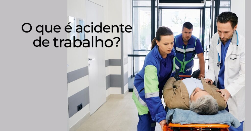 O que é acidente de trabalho?
