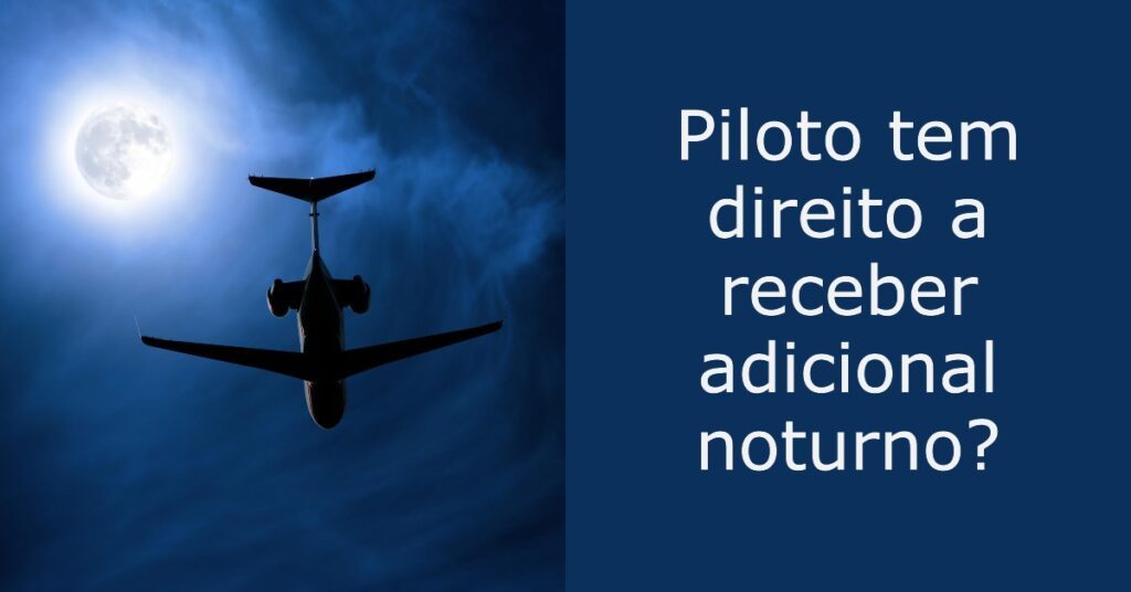 Piloto-tem-direito-a-receber-adicional-noturno