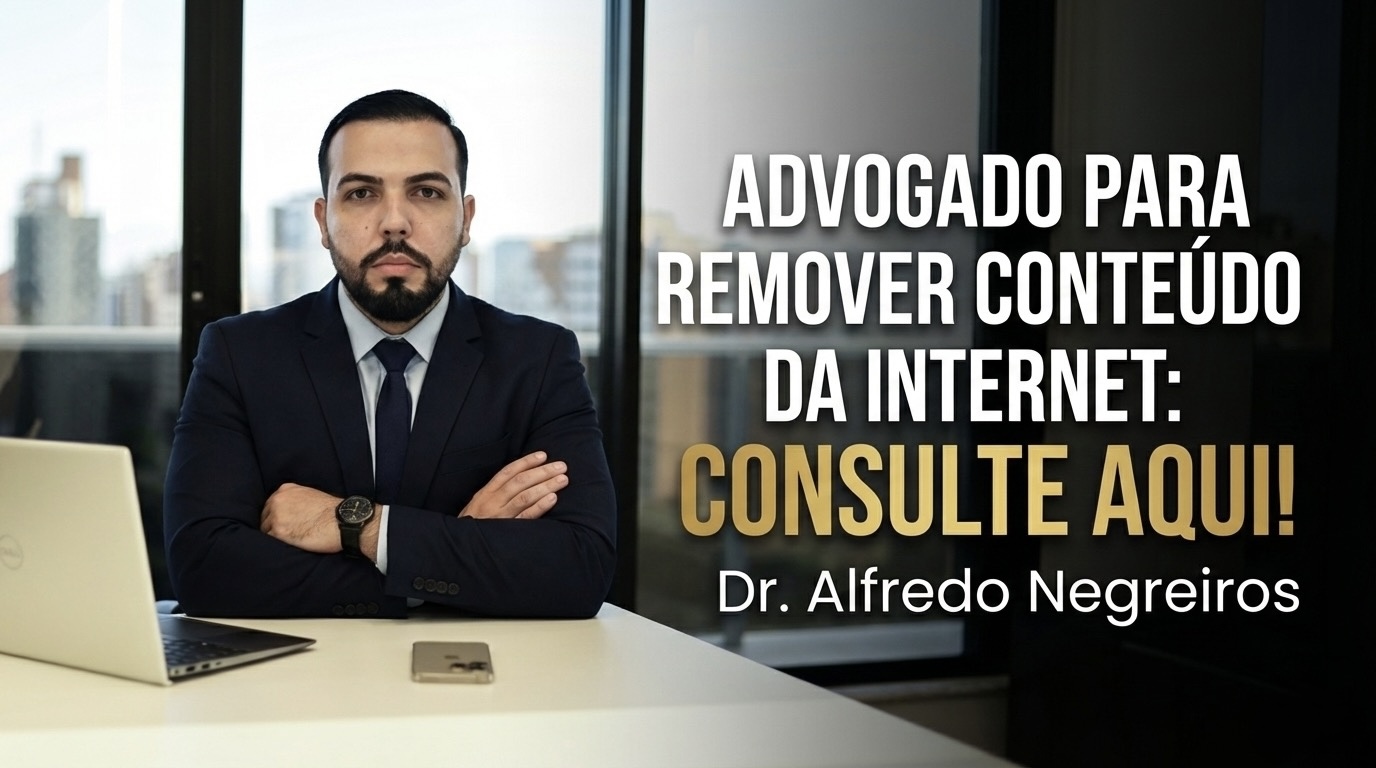 Advogado Para Remover Conteúdo da Internet