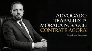 Alfredo Negreiros Advogado Trabalhista em Morada nova